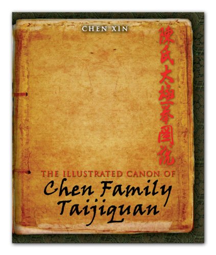 The Illustrated Canon Of Chen Family Taijiquan 1st Chen Xin Chen Pin San