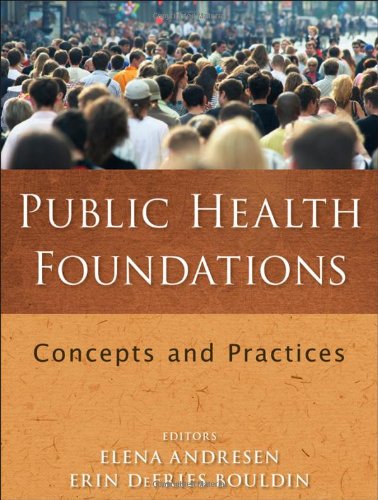 Public Health Foundations Concepts And Practices 1st Edition Elena Andresen