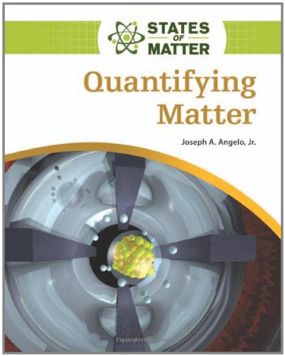 Quantifying Matter States Of Matter 1st Edition Joseph A Jr Angelo