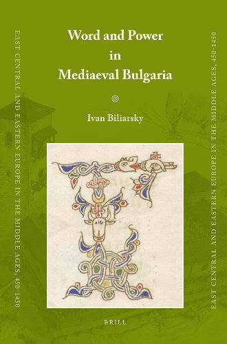 Word And Power In Mediaeval Bulgaria 1st Ivan Biliarsky