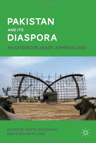 Pakistan And Its Diaspora Multidisciplinary Approaches Marta Bolognani