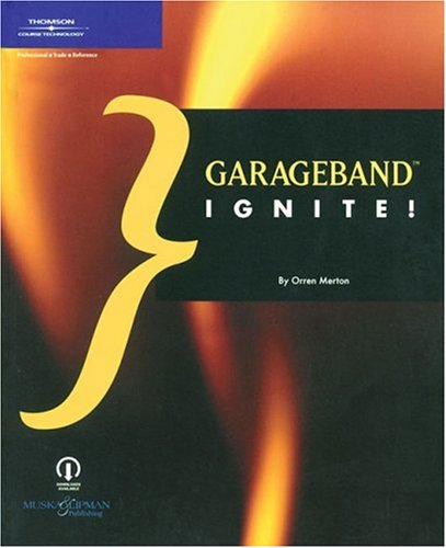 Garageband Ignite 1st Edition Orren Merton