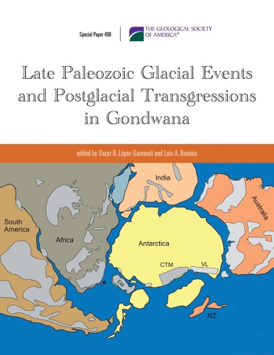 Late Paleozoic Glacial Events And Postglacial Transgressions In Gondwana Gsa Special Paper 468 Oscar R Lpezgamund