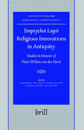 Empsychoi Logoi Religious Innovations In Antiquity Studies In Honour Of Pieter Willem Van Der Horst Alberdina Houtman