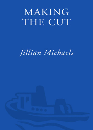 Making The Cut The 30day Diet And Fitness Plan For The Strongest Sexiest You Jillian Michaels