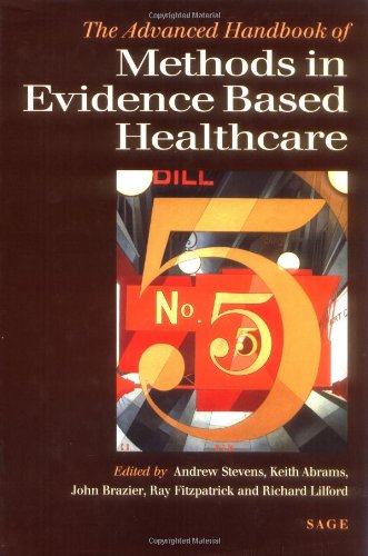 Advanced Handbook Of Methods In Evidencebased Healthcare 1st Edition Professor Andrew J Stevens