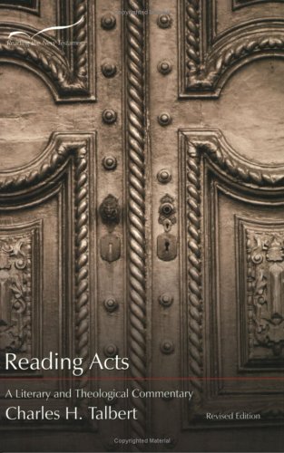 Reading Acts A Literary And Theological Commentary On The Acts Of The Apostles Revised Edition Charles H Talbert