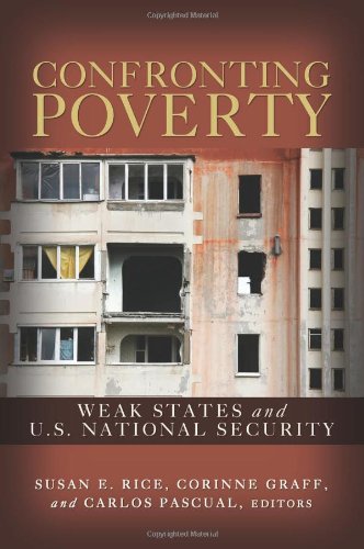 Confronting Poverty Weak States And Us National Security Susan E Rice