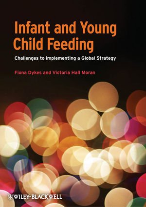 Infant And Young Child Feeding 1st Edition Fiona Dykes