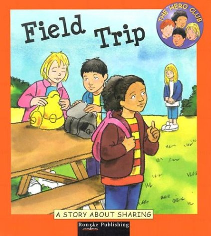 Field Trip A Story About Sharing Cindy Leaney