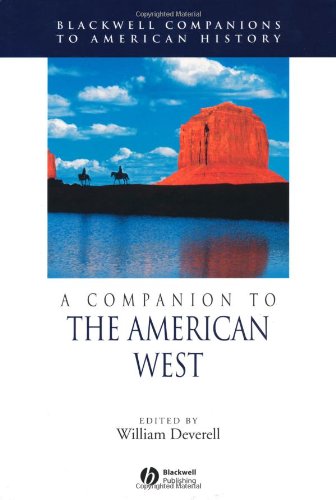 A Companion To The American West Blackwell Companions To American History 1st Edition William Deverell
