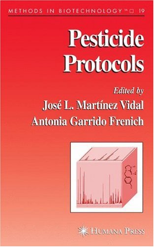 Pesticide Protocols 1st Edition Jos L Martnez Vidal Antonia Garrido Frenich