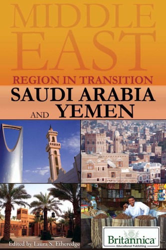 Saudi Arabia And Yemen Middle East Region In Transition Laura S Etheredge Editor
