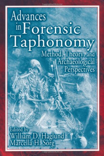 Advances In Forensic Taphonomy Method Theory And Archaeological Perspectives 1st Edition William D Haglund