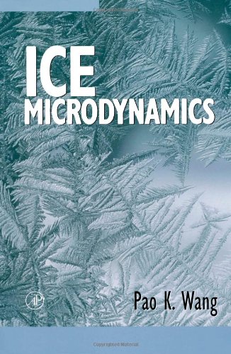 Ice Microdynamics 1st Edition Pao K Wang