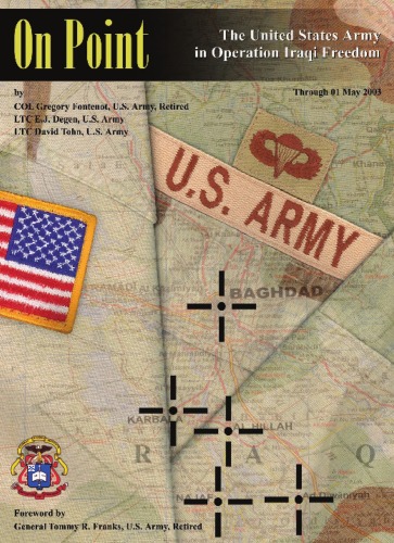 On Point The United States Army In Operation Iraqi Freedom Through May 2003 Col Gregory Fontenot