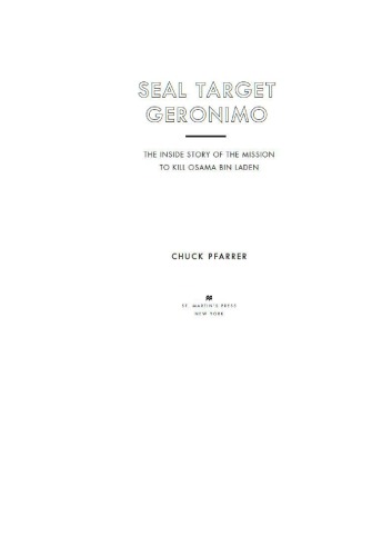 Seal Target Geronimo The Inside Story Of The Mission To Kill Osama Bin Laden Chuck Pfarrer