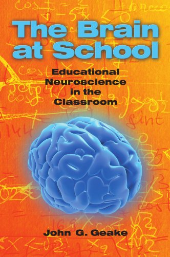 The Brain At School Educational Neuroscience In The Classroom 1st Edition John G Geake