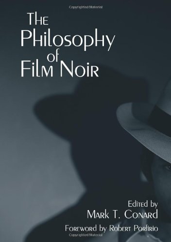 The Philosophy Of Film Noir Mark T Conard