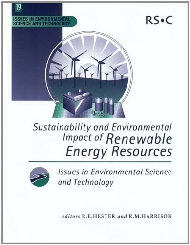 Sustainability And Environmental Impact Of Renewable Energy Sources Issues In Environmental Science And Technology 1st Edition Rm Harrison