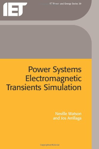 Power Systems Electromagnetic Transients Simulation Iee Power Energy Series 39 N R Watson