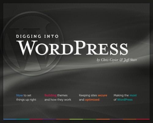 Digging Into Wordpress V 301 Chris Coyier And Jeff Starr