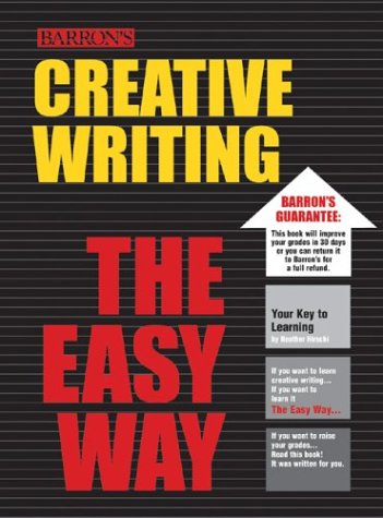 Creative Writing The Easy Way Heather Hirschi
