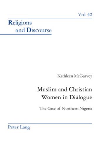 Muslim And Christian Women In Dialogue Religions And Discourse 1st Edition Mcgarvey Kathleen