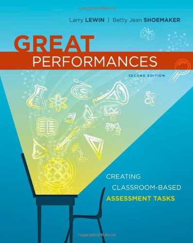 Great Performances Creating Classroombased Assessment Tasks 2nd Edition 2nd Larry Lewin And Betty Jean Shoemaker
