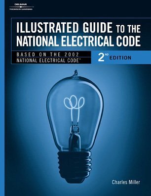 Illustrated Guide To The National Electric Code 2nd Edition Charles R Miller