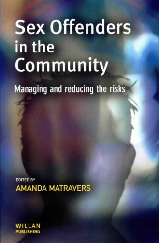 Sex Offenders In The Community Managing And Reducing The Risks Cambridge Criminal Justice Series New Edition Amanda Matravers