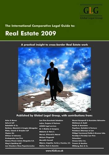 The International Comparative Legal Guide To Real Estate 2009 The International Comparative Legal Guide Series 4th Revised Edition Simon Cookson