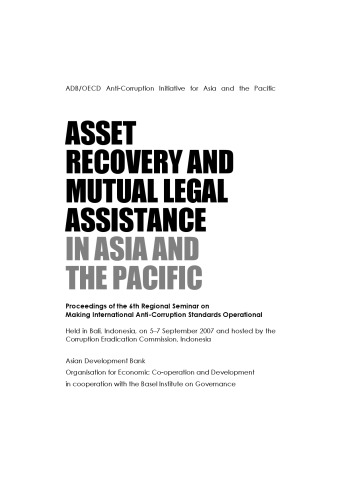 Asset Recovery And Mutual Legal Assistance In Asia And The Pacific Proceedings Of The 6th Regional Seminar On Making International Anticorruption St Asian Development Bank