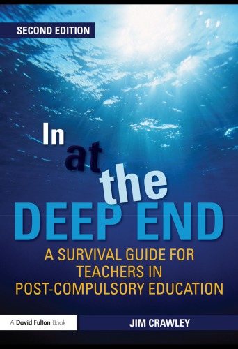 In At The Deep End A Survival Guide For Teachers In Postcompulsory Education 2nd Edition Jim Crawley