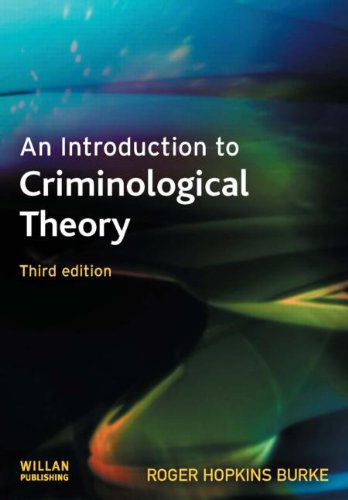 An Introduction To Criminological Theory Third Edition 3rd Edition Roger Hopkins Burke