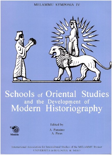 Schools Of Oriental Studies And The Development Of Modern Historiography A Panaino A Piras Editors
