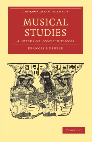 Musical Studies A Series Of Contributions 1st Edition Francis Hueffer