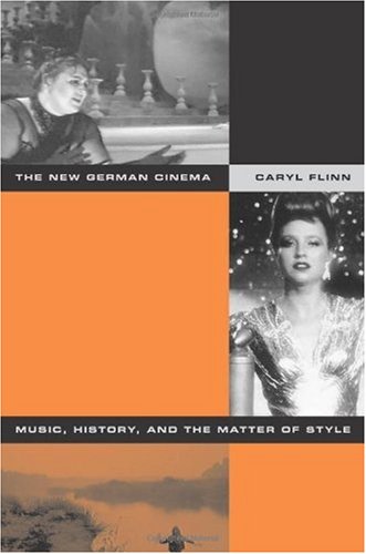 The New German Cinema Music History And The Matter Of Style 1st Edition Caryl Flinn