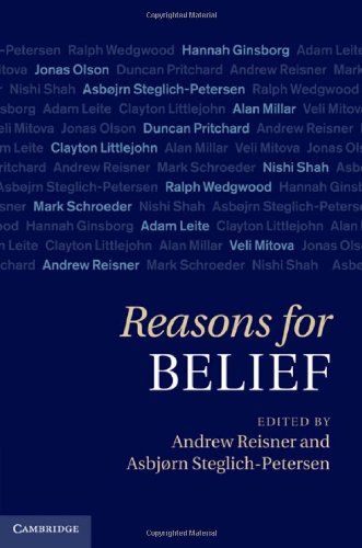 Reasons For Belief 1st Edition Andrew Reisner Asbjrn Steglichpetersen Editors