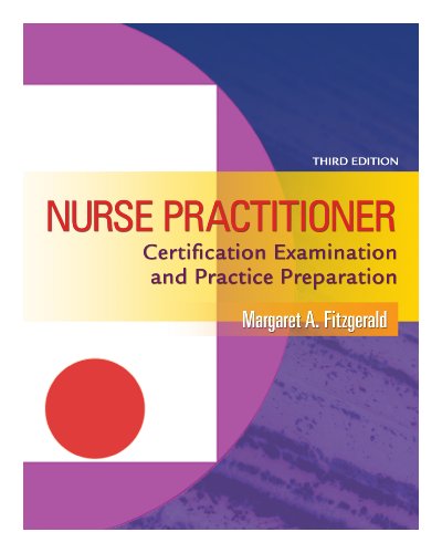 Nurse Practitioner Certification Examination And Practice Preparation 3rd Edition 3rd Edition Margaret Fitzgerald