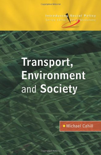 Transport Environment And Society Introducing Social Policy 1st Edition Michael Cahill