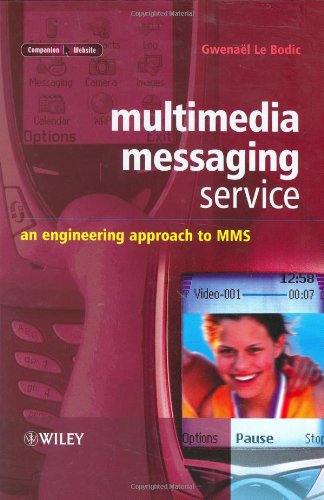 Multimedia Messaging Service An Engineering Approach To Mms 1st Edition Gwenal Le Bodic