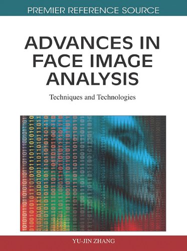Advances In Face Image Analysis Techniques And Technologies 1st Edition Yujin Zhang