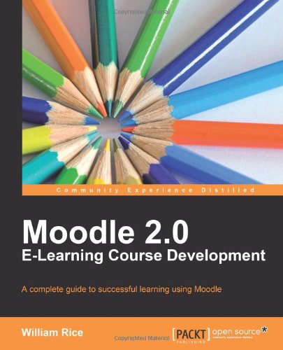 Moodle 20 Elearning Course Development William Rice