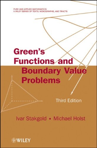 Greens Functions And Boundary Value Problems Third Edition 3rd Ivar Stakgold
