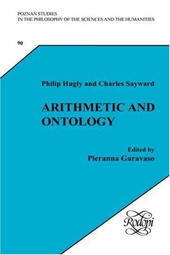 Arithmetic And Ontology A Nonrealist Philosophy Of Arithmetic Poznan Studies In The Philosophy Of The Sciences The Humanities Philip Hugly