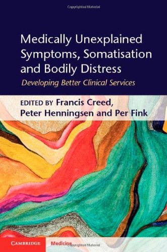 Medically Unexplained Symptoms Somatisation And Bodily Distress Developing Better Clinical Services 1st Edition Francis Creed