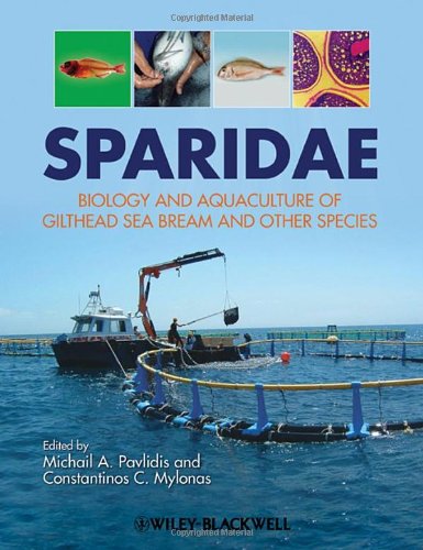 Sparidae Biology And Aquaculture Of Gilthead Sea Bream And Other Species 1st Edition Michalis Pavlidis