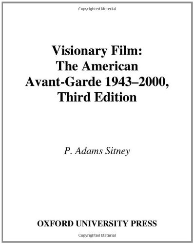 Visionary Film The American Avantgarde 19432000 3rd Edition P Adams Sitney