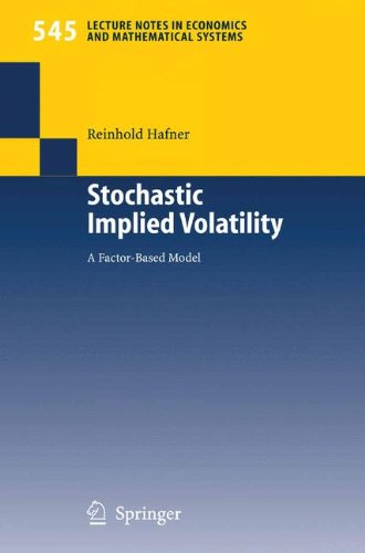 Stochastic Implied Volatility A Factorbased Model 1st Edition Dr Reinhold Hafner Auth
